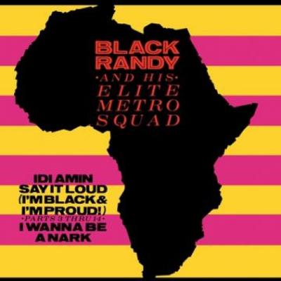 Disc de 7 inch BLACK RANDY & THE ELITE METRO SQUAD - Idi Amin; Sunt Negru și Mândru Partea 3 MR7291 Munster 2016 Europa Pop
