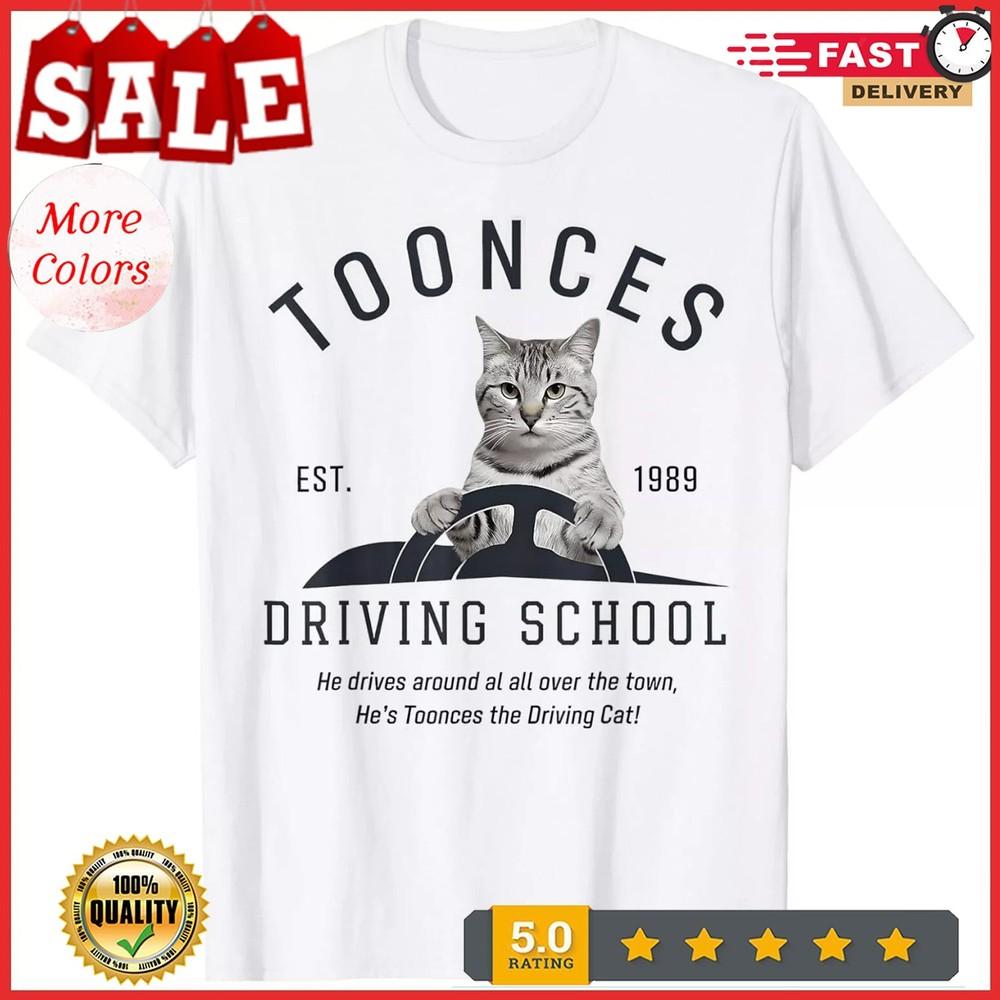 

Toonces Driving School Est 1989 The Driving Cat White Cotton T-Shirt S-5XL 4XL