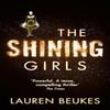 The Shining Girls by Lauren Beukes Paperback Book 9780007464586