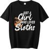 Tshirts For Unisex Adult For Unisex O Neck T Shirt Graphic Just A Girl Who Loves Sloths Anime Top Tees Breathable Tee Fashion Tee