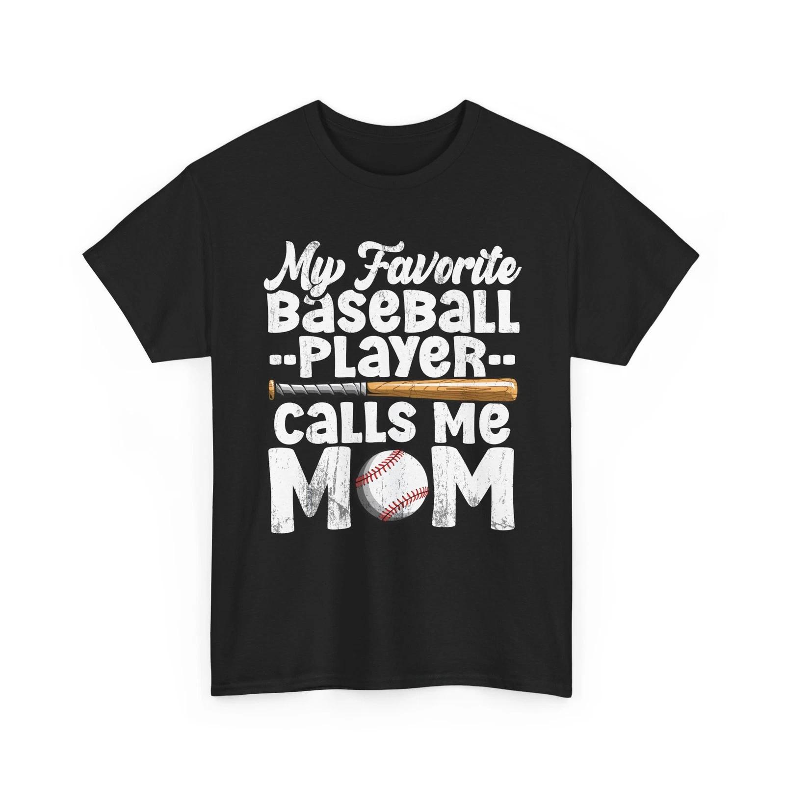 Baseball Mama T shirt, My Favorite Baseball Player Calls Me Mom Women Shirt 4XL