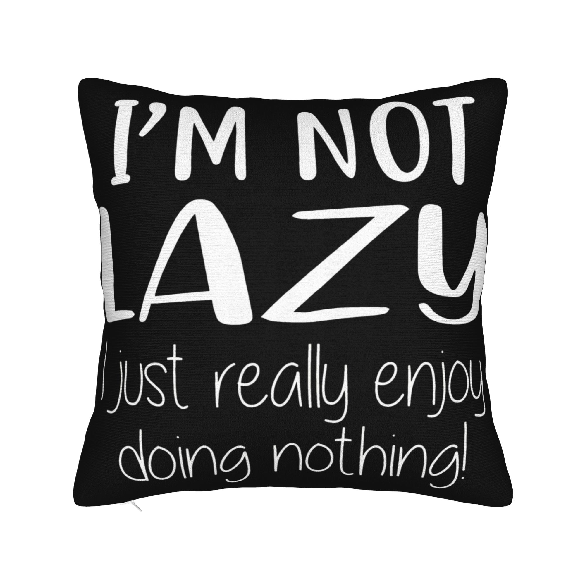 I m Not Lazy I Just Really Enjoy Doing Nothing Pillowcases Printing Cushion Cover Decorations Throw Pillow Case Cover Multi Size 30×30cm
