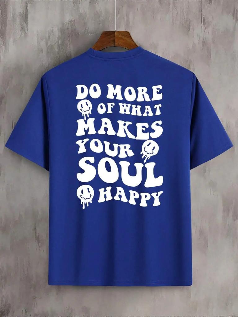 Do Hore Of What Makes Your Soul Happy Men Tshirts Fashion Street Breathable T Shirts Loose Cotton Tee Clothing Brand T-Shirt