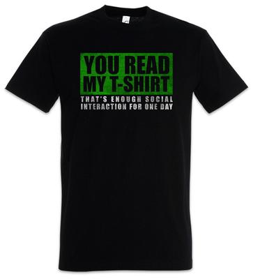 You Read My T-Shirt Tee Fun Geek Nerd Real Life Social Interaction Gamer