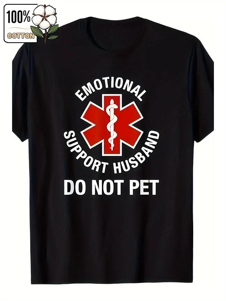 

Funny Don t Touch My Emotional Support Husband T-Shirt - 100% Cotton 3XL