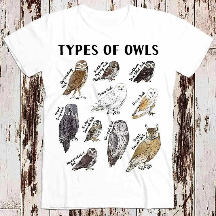 Types of Owls Birds Nature Meme Cute Owl Lover T Shirt 8661 3XL