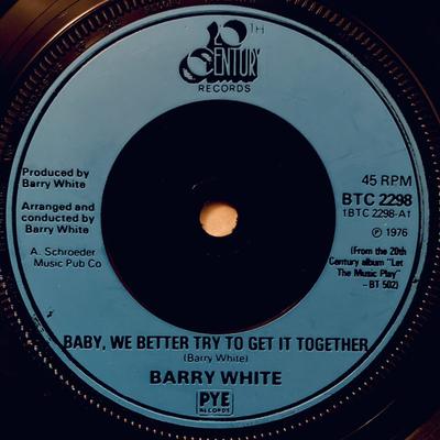 7inch Record BARRY WHITE - Baby, We Better Try To Get It Toget BTC2298 20TH CENTURY RE 1976 UK Soul/Funk Used