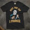 Horror Movie Just The Tip I Promise Knife Funny Comfort Colors Shirt Tee