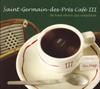 CD SAINT GERMAIN DES PRES CAFE - Vol. 3-Saint Germain Des Pres Cafe 3081802 Wagram Electron 2003 France Dance & Electronica Used