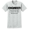 Engineer Funny Gift Party Novelty TShirts Dad Him Joke Birthday Tee Unisex T-Shirt