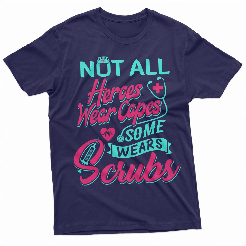 Not All Heroes Wear Capes Some Wears Scrubs Shirt Nurse Shirt Nurse Gift Tee Nurse Birthday Tee Future Nurse Gifts