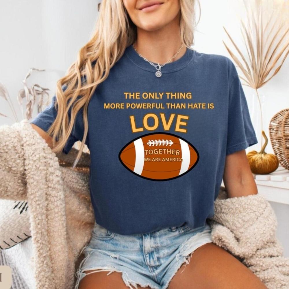 

The Only Thing More Powerful Whan Hate Is Love Tshirt Women Unisex Casual Cotton Graphic T Shirts Creative Streetwear 3XL