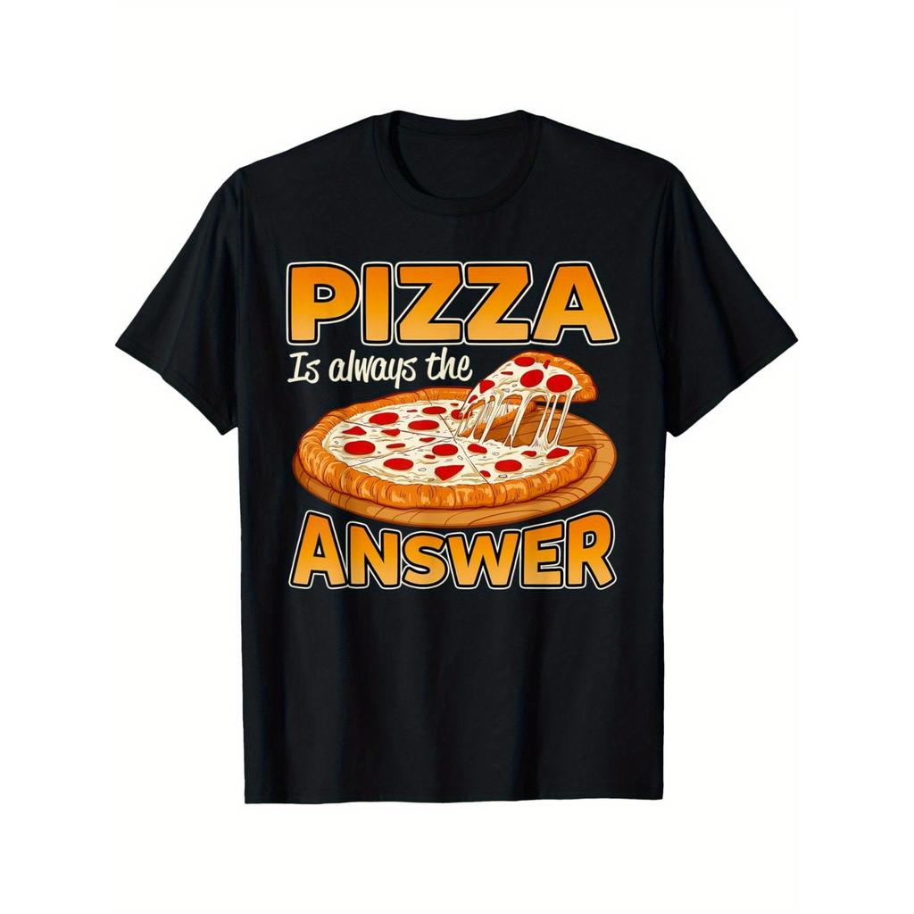 Pizza Is Always The Answer Graphic Tee Funny Food Cotton T-Shirt Casual Wear for Unisex