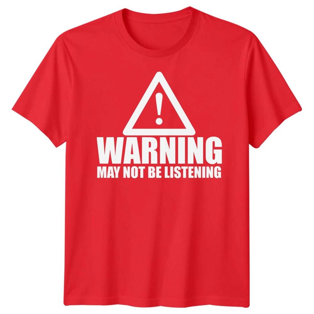 Warning Not Listening Unisexs Tshirt Funny Birthday Christmas Gift For Him Husband