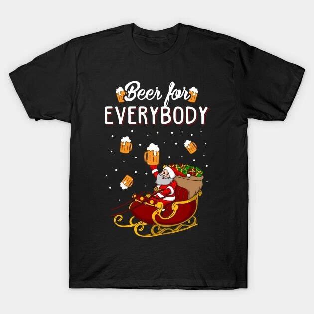 Beer For Everybody Funny Christmas Sweater Made In Australia T-Shirt