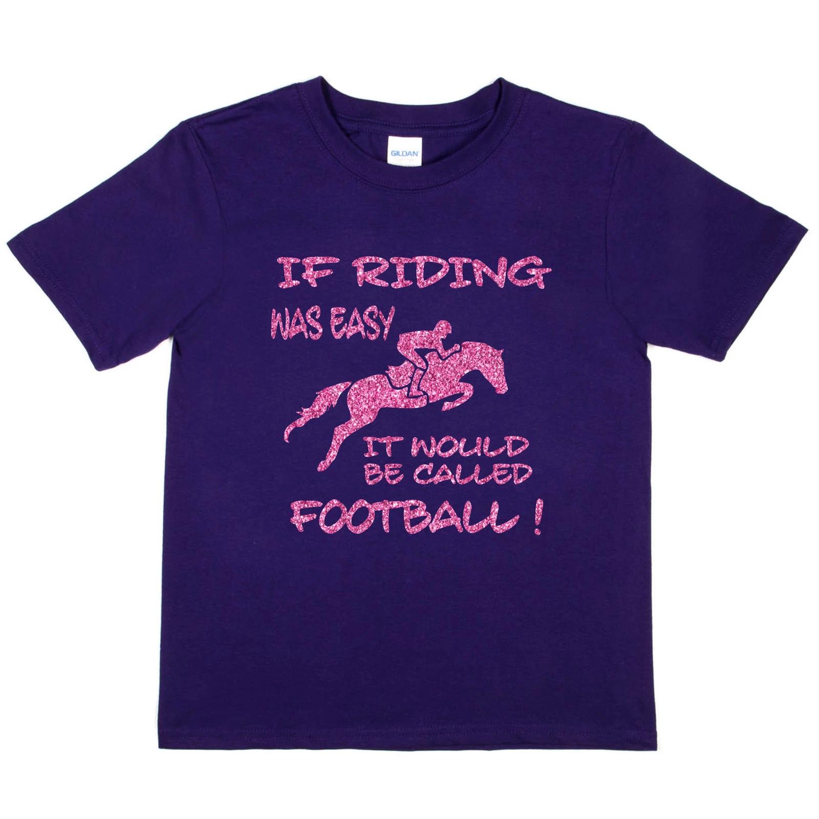 If Horse Riding Was Easy Ponies Funny Girls Birthday Kids T shirt S
