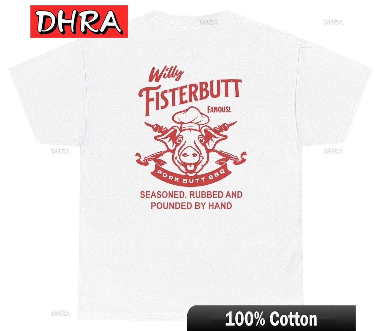 

Willie Fisterbutt BBQ Shirt Funny Sayings Adult Humor Inappropriate Gen Z TeeTrendy Graphic Tops Unique Cool Colorful for Girls 4XL