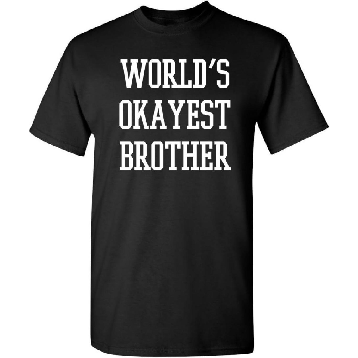 

Worlds Okayest Brother Idea Novelty Sarcastic Funny T Shirt XXXXXL чорний