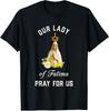 New Limited Our Lady of Fatima, Virgin Mary Catholic Gift T-Shirt