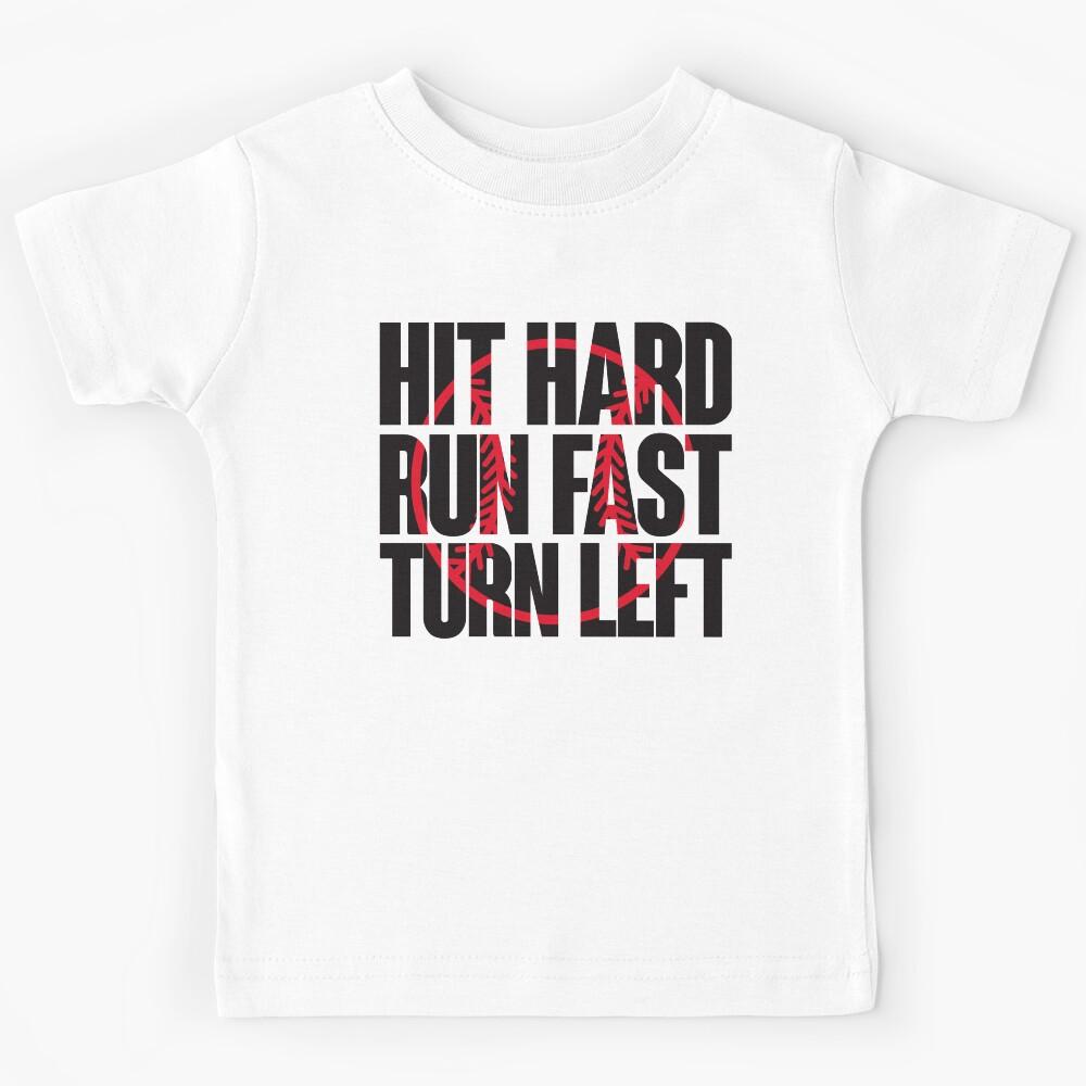 Hit hard, run fast, turn left Kids T-Shirt 170