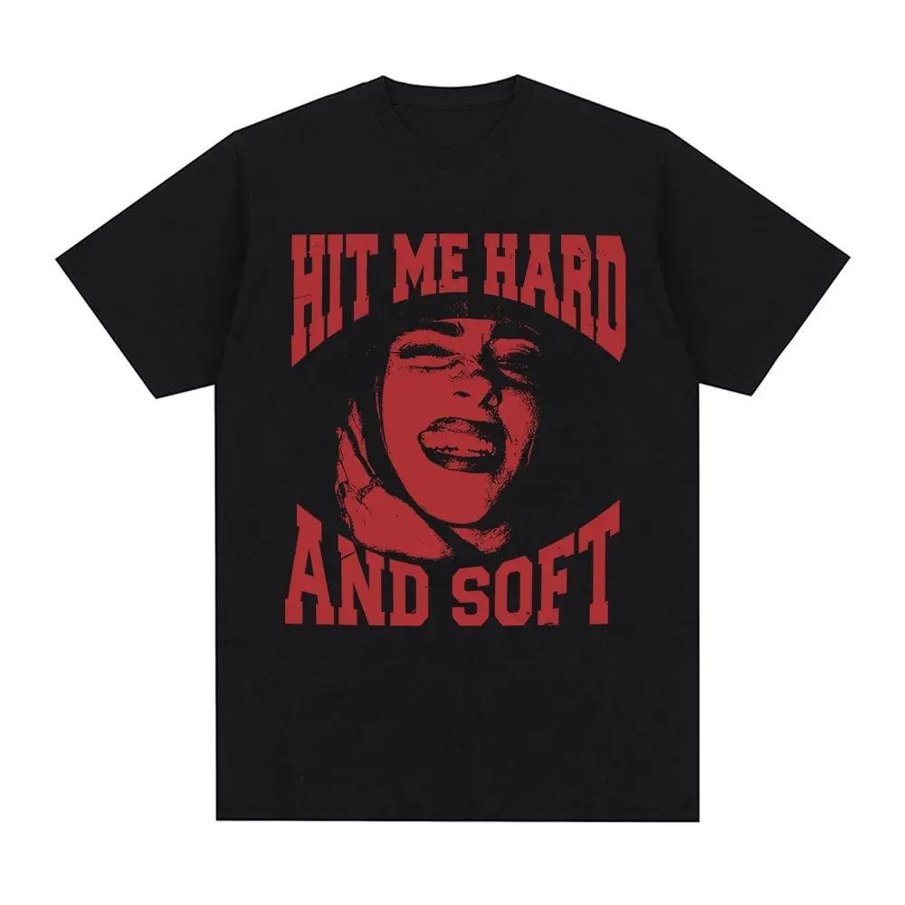 Colpiscimi Forte Morbido Sai Come Piegare Billie Eilish Periferiche Stampa Grafica Magliette Unisex comode Manica Corta Unisex