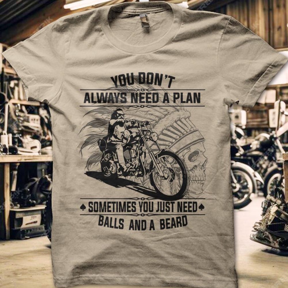 Indian Skull You don t always need a plan BALLS BEARD Custom Motorcycle Adventure Biker T-shirt L