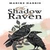The Shadow of the Raven by Marike Harris Paperback Book 9781035857203