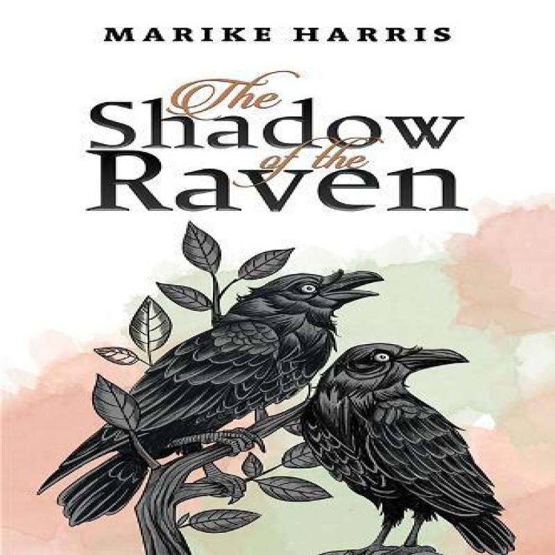 The Shadow of the Raven by Marike Harris Paperback Book 9781035857203