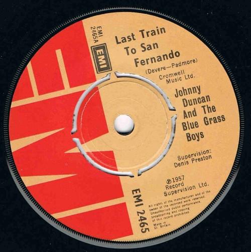 

7inch Record JOHNNY DUNCAN & THE BLUE GRASS BOYS - Last Train To San Fernando EMI2465 EMI 1976 UK Rock Used