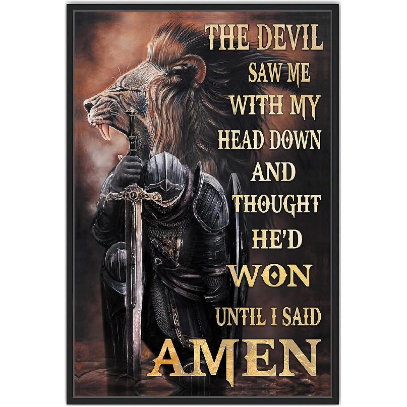 Vintage Metal Tin Sign Jesus Poster Wall Art The Devil Saw Me with My Head Down and Thought He d Won Until I Said Amen Christian Warrior Poster