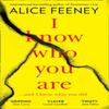 I Know Who You Are by Alice Feeney Paperback Book 9780008236076