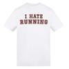 AWD Unisex Adult I Hate Running T-Shirt