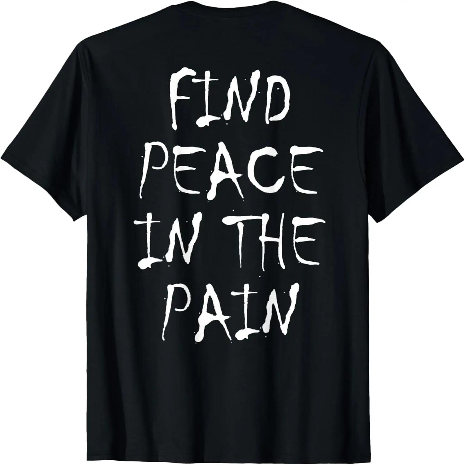 

Find Peace In The Pain T-Shirt XXXXXL різнокольоровий