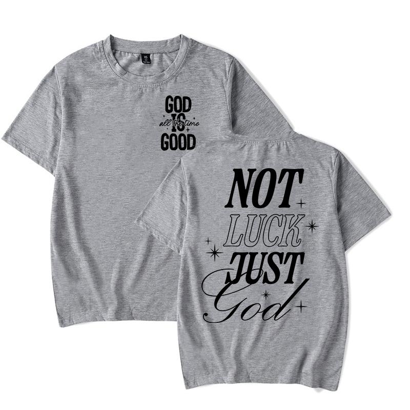 Not Luck Just God Graphic T Shirts Women Gift for Christian Summer Clothes Faith for A Good Life Christian Jesus God Tshirts S