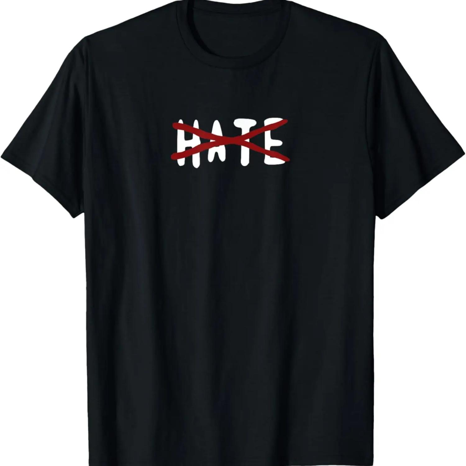 No For Hate, Motivation Inspiration Quote T-Shirt S
