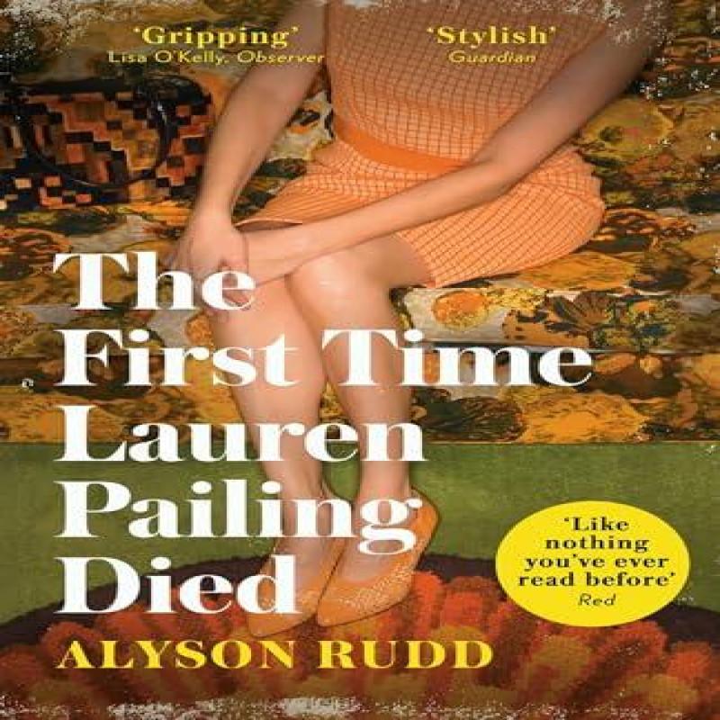 The First Time Lauren Pailing Died by Alyson Rudd Paperback Book 9780008278311