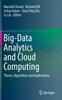 The Big-Data Analytics and Cloud Computing : Theory, Algorithms and Applications Book