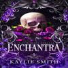 Enchantra by Kaylie Smith Paperback Book 9781836182559