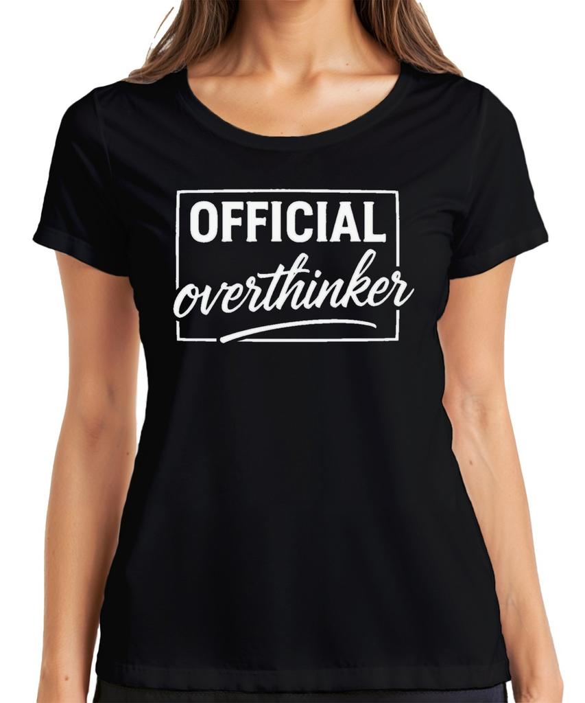 Overthinker Gift Introvert Thinker Birthday Ladies Tshirt