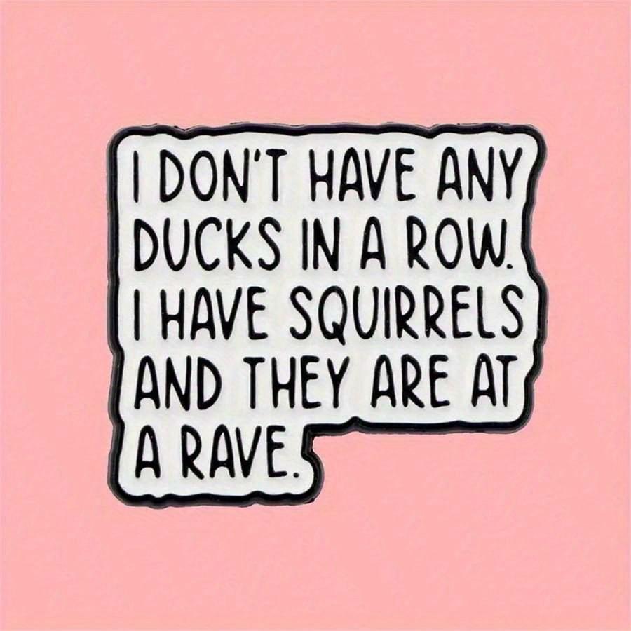 

1 шт., Смешная 3-дюймовая съемная уличная водонепроницаемая виниловая креативная подарочная наклейка Наклейка со смешной белкой Цитата Утки в ряд Стикер Хаос Юмор 3*2.6 Inches разноцветный