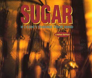 

CD SUGAR - If I Can t Change CRESCD149L Creation Record 1993 UK Rock Used