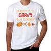 Nobody Puts Gravy In A Cornerfunny Saying For Turkey Day And Those Who Love Gravy Tshirt Soft Antishrink Cotton Tee