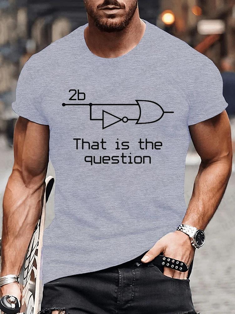 Herren T-Shirt für Männer To Be or Not To Be Elektroingenieur Schaltkreis Mode T-Shirt Baumwolle Streetwear Sommer Lässig Herren Tops