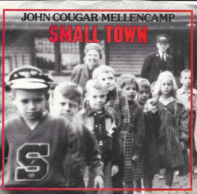 Δίσκος 7 ιντσών JOHN COUGAR MELLENCAMP - Small Town 8842027 Riva 1985 US Rock Μεταχειρισμένο