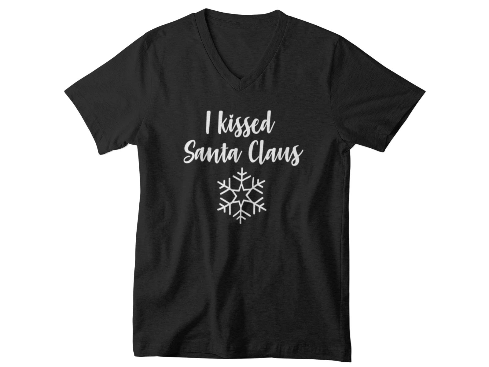 V-neck I Kissed Santa Claus T Shirt Holiday Gift Outfit Xmas Christmas Gift Tee L
