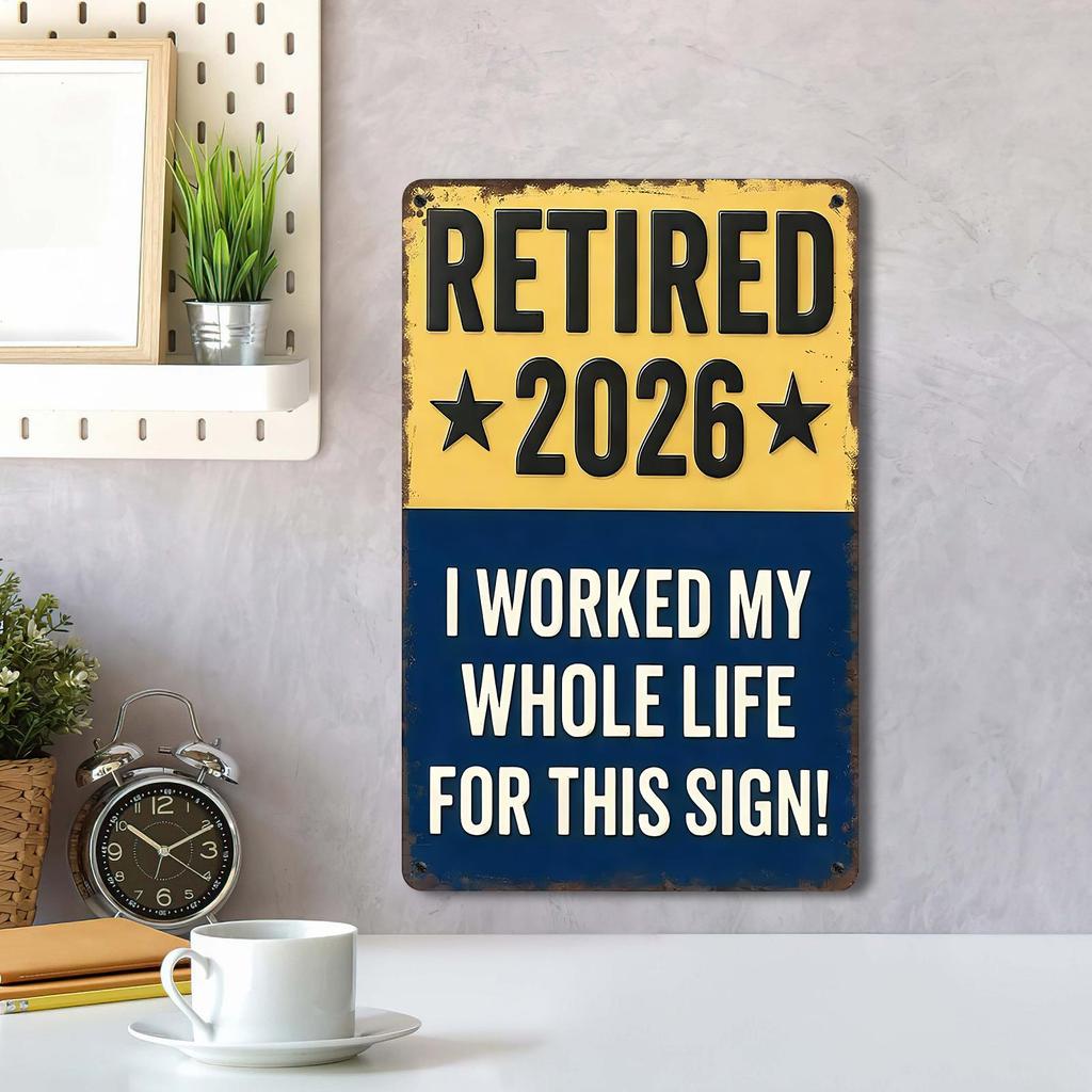 Retired Sign Funny Tabletop Decoration Wall Decoration Signs For Family Friends Colleagues Fathers Mothers Party Home Apartment