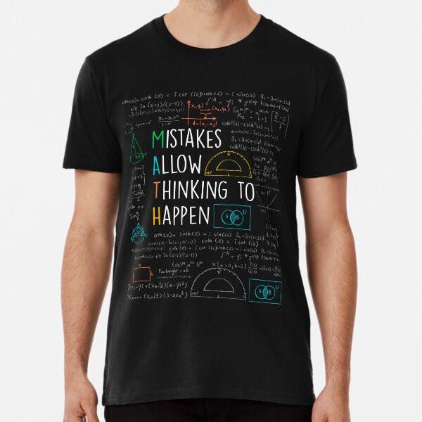 Mistakes Allow Thinking To Happen - Math TeaT-Shirt S-5XL Best T-Shirt