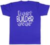 Best Builder Ever Unisexs Unisex TShirt Tee