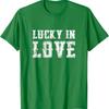 Lucky In Love T Shirt