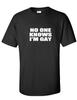 No One Knows I'm Gay Funny White Text Funny PRIDE LGBT Black T-Shirt